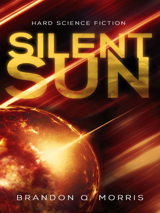 Title details for Silent Sun by Brandon Q. Morris - Available